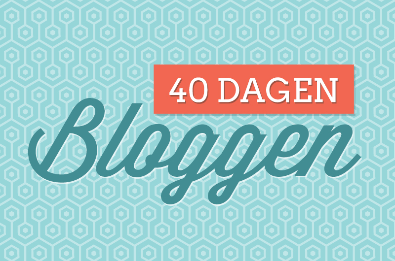 40 dagen bloggen